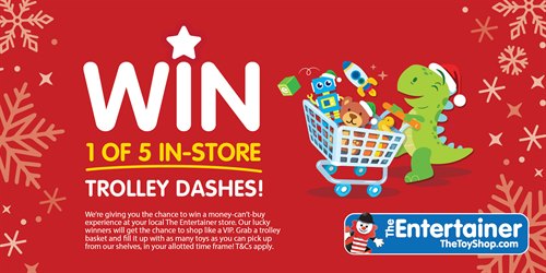  The Entertainer Gift Guide Trolly Dash Competition